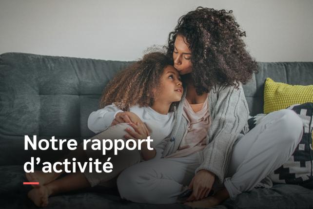 Consultez notre rapport d'activité