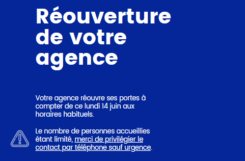 Réouverture de votre agence et de votre bureau de proximité