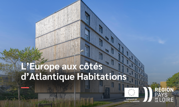Coup de projecteur : l'Europe aux côtés d'Atlantique Habitations