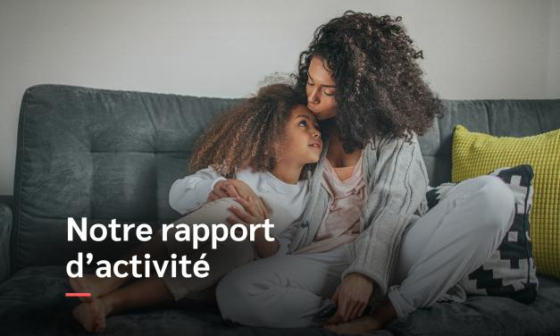 Notre rapport d'activité