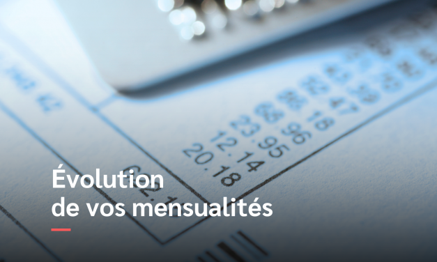 Evolution de votre mensualité